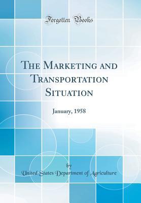 Download The Marketing and Transportation Situation: January, 1958 (Classic Reprint) - U.S. Department of Agriculture file in ePub