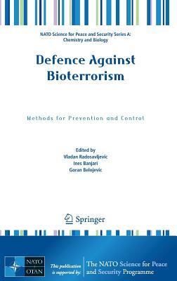 Full Download Defence Against Bioterrorism: Methods for Prevention and Control - Vladan Radosavljevic | PDF