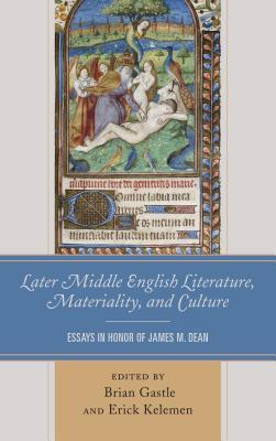 Read Later Middle English Literature, Materiality, and Culture: Essays in Honor of James M. Dean - Brian Gastle file in ePub