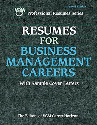 Read Online Resumes for Business Management Careers (Vgm's Professional Resumes Series) - Editors of VGM file in PDF