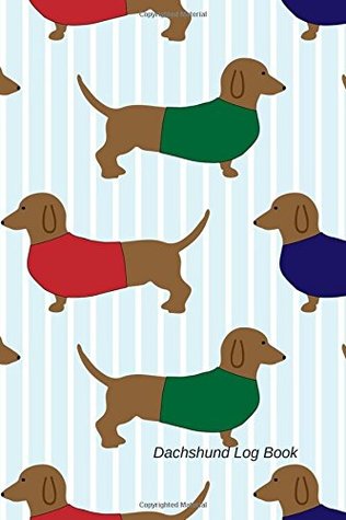 Read Online Dachshund Log Book: Ultimate Website E-Mail Username and Password Keeper Logbook, Pocket Size 6x9, Dachshund Lover Edition - Isabella Johnson file in ePub