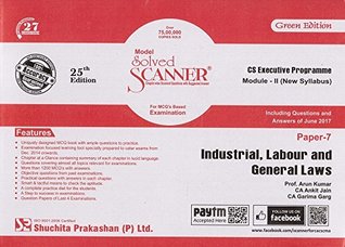 Read Shuchita Prakashan's Solved Scanner on Industrial, Labour and General Laws (ILGL) For CS Executive Module II Paper 7 December 2017 Exam - Arun Kumar file in ePub