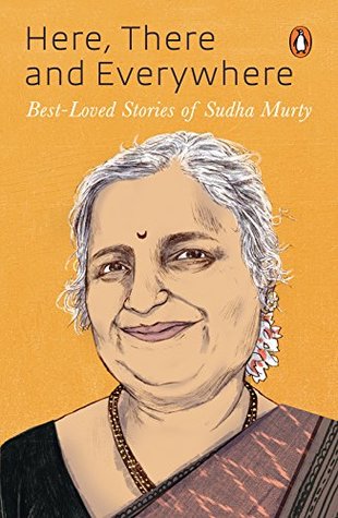 Read Online Here, There and Everywhere: Best-Loved Stories of Sudha Murthy - Sudha Murty | PDF