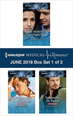 Full Download Harlequin Medical Romance June 2018 - Box Set 1 of 2: The Midwife's One-Night Fling / One Night with Dr. Nikolaides / Tempted by Dr. Patera - Carol Marinelli file in PDF