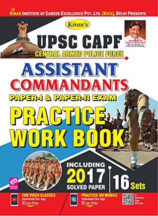 Read Online UPSC CAPF CENTRAL ARMED POLICE FORCE ASSISTANT COMMANDANTS PAPER I & PAPER II EXAM PRACTICE WORK BOOK ENGLISH - Think Tank of Kiran Prakashan & KICX | ePub