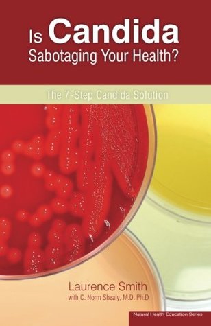 Full Download Is Candida Sabotaging Your Health?: The 7 Step Candida Solution - Laurence Smith file in PDF