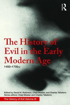 Download The History of Evil in the Early Modern Age: 1450 - 1700 CE - Daniel Robinson | ePub