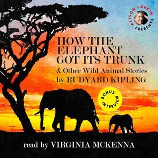 Read How the Elephant Got Its Trunk & Other Wild Animal Stories - Rudyard Kipling file in PDF