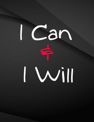 Download I Can & I Will.: I Can & I Will Jottings Black Background White Text Design Unlined Notebook - Large 8.5 X 11 Inches - 110 Pages Notebooks and Journals, for Minimal Design, Sketching - The Lights Hunter | ePub