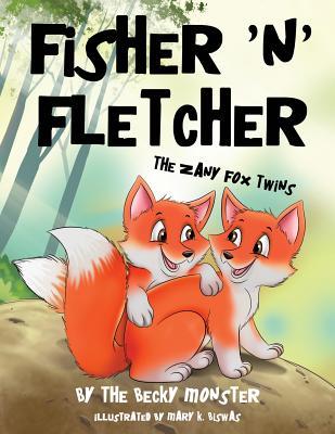 Read Fisher 'n' Fletcher: The Zany Fox Twins (Book 1) - The Becky Monster file in PDF