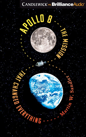 Read Online Apollo 8: The Mission That Changed Everything - Martin W. Sandler file in PDF