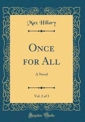 Download Once for All, Vol. 2 of 3: A Novel (Classic Reprint) - Max Hillary file in ePub