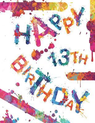 Download Happy 13th Birthday: Fun Book to Use as School Notebook, Personal Journal, Personal Diary105 Lined Pages, Birthday Gifts or Presents for 13 Year Old Girls or Boys, Kids, Teens, Daughter or Son, Granddaughter or Grandson, Best Friend, Book Size 8 1/2 X -  | ePub