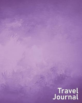 Read Online Travel Journal: Capture Lifelong Memories and Key Details with This Beautiful 8 by 10 Journal/Planner for Travelers - Medium Purple Pattern -  | PDF