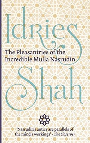 Download The Pleasantries of the Incredible Mulla Nasrudin - Idries Shah file in PDF