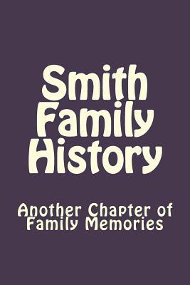 Read Smith Family History: Another Chapter of Family Memories -  file in PDF