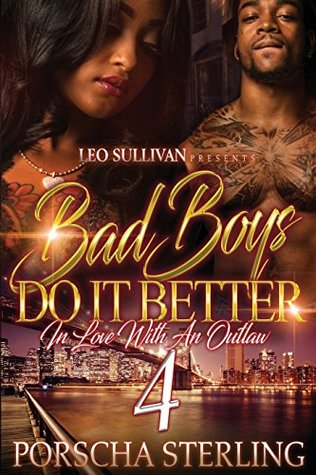Full Download Bad Boys Do It Better 4: In Love with an Outlaw - Porscha Sterling file in PDF