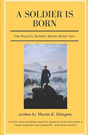 Download A Soldier is Born (The Psychic Soldier Series) - Martin Ettington | PDF