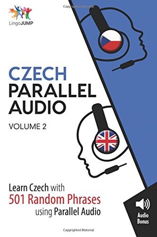 Download Czech Parallel Audio - Learn Czech with 501 Random Phrases using Parallel Audio - Volume 2 - Lingo Jump | ePub
