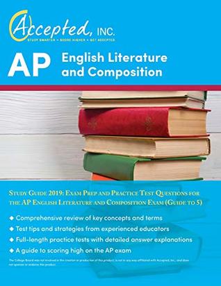 Download AP English Literature and Composition Study Guide 2019: Exam Prep and Practice Test Questions for the AP English Literature and Composition Exam (Guide to 5) - Inc. Advanced Placement Exam Prep Team Accepted file in PDF