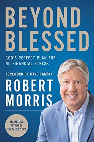 Download Beyond Blessed: God's Perfect Plan to Overcome All Financial Stress - Robert Morris file in ePub
