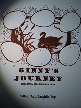 Download Ginny's Journey The Lonely Bullied Black Swan - Patti Laughlin Fogt | ePub