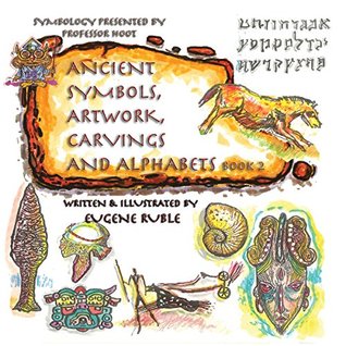 Full Download Ancient Symbols, Artwork, Carvings and Alphabets Book 2 - Eugene Ruble file in PDF