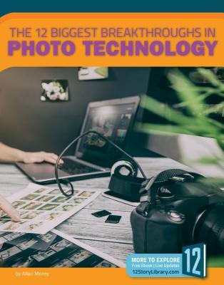 Read The 12 Biggest Breakthroughs in Photo Technology - Blake Hoena | PDF