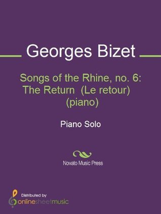 Download Songs of the Rhine, no. 6: The Return (Le retour) (piano) - Georges Bizet file in ePub