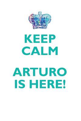 Full Download KEEP CALM, ARTURO IS HERE AFFIRMATIONS WORKBOOK Positive Affirmations Workbook Includes: Mentoring Questions, Guidance, Supporting You - Affirmations World | ePub