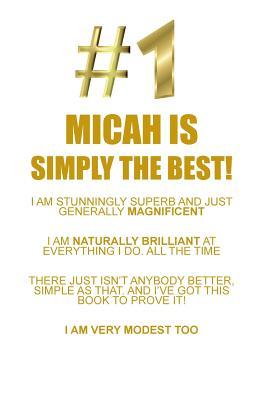 Read MICAH IS SIMPLY THE BEST AFFIRMATIONS WORKBOOK Positive Affirmations Workbook Includes: Mentoring Questions, Guidance, Supporting You - Affirmations World file in PDF