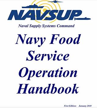 Read Publications Combined: Naval Supply Systems Command Navy Food Service Operation Handbook & COAST GUARD FOOD SERVICE MANUAL - U.S. Navy | PDF