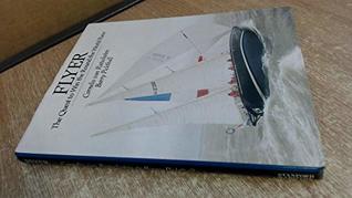 Read Online Flyer: The Quest to Win the Round the World Race - Cornelis Van Rietschoten file in PDF