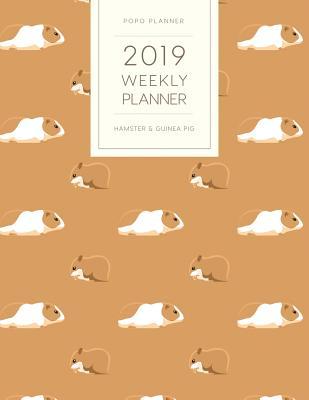 Full Download 2019 Weekly Planner Hamster & Guinea Pig: Dated with to Do Notes and Inspirational Quotes - Hamsters and Guinea Pigs -  file in PDF