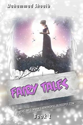 Download Fairy Tales: Book 1; Top Collection of best Fairy Tales for you especially and we are sure that you have not read or listen these fairy Tales before. - Muhammad Shoaib file in PDF