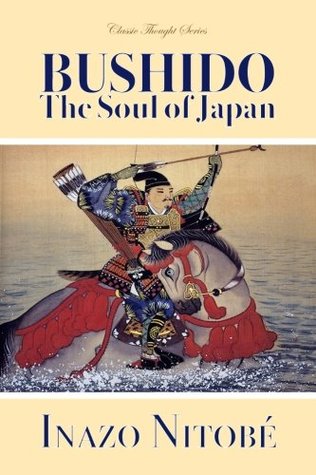 Read Online Bushido, the Soul of Japan (Classic Thought Series) - Inazō Nitobe file in PDF