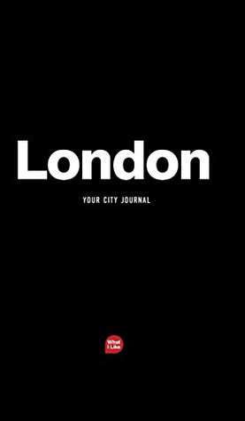 Read London - The City Journal (What I Like City Journals) - Patrick H Mueller | PDF
