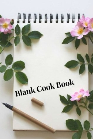Read Online Blank Cookbook: Blank Cookbook: A Blank Recipe Book To Write In is the perfect place to write down your culinary inspiration, your brilliant ideas, (Volume 40) - Donna Rose file in ePub