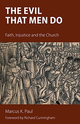 Read The Evil That Men Do: Faith, Injustice and the Church - Marcus Paul file in ePub