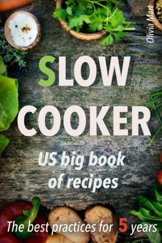 Full Download Slow cooker US big book of recipes: best practices for 5 years - Olivia Mart file in ePub