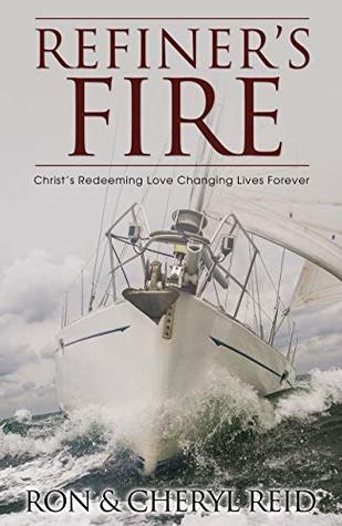 Download Refiner's Fire: Christ's Redeeming Love Changing Lives Forever - Cheryl Reid file in PDF