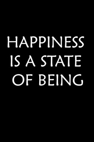 Full Download Happiness is a State of Being: A Happiness blank lined Notebook Journal, For Writing, Taking Notes or Anything You Like. Makes a great gift for a man or woman. - Wild Orchid Journals file in PDF