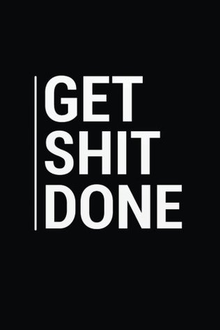 Download Get Shit Done: Weekly Planner 6 x 9 Weekly Daily Planner Undated planner To-Do List Book (Weekly Planner Weekly Daily Journal Organizer Undated planner Series) (Volume 2) - Christina A. B. | PDF