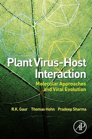 Download Plant Virus-Host Interaction: Molecular Approaches and Viral Evolution - R.K. Gaur file in PDF