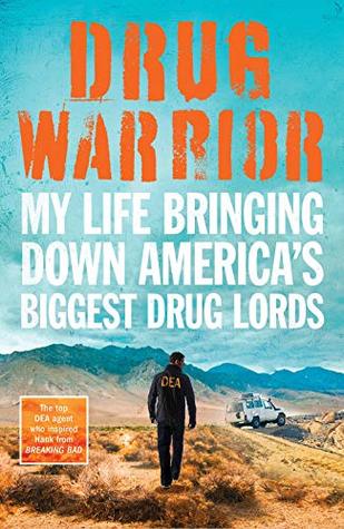 Download Drug Warrior: The gripping memoir from the top DEA agent who captured Mexican drug lord El Chapo - Jack Riley file in PDF
