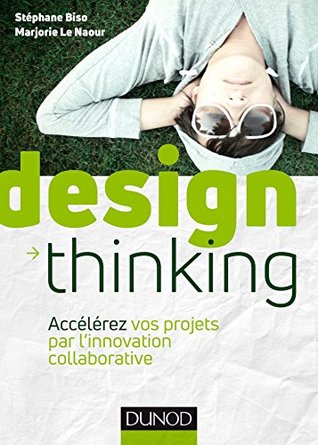 Full Download Design Thinking: Accélérez vos projets par l'innovation collaborative (Hors Collection) - Stéphane Biso file in ePub