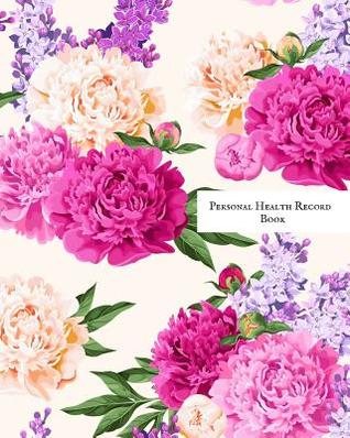 Download Personal Health Record Book: Healthcare Information Book Personal Health Records Medical Organizer Journal Health Log Note Book Medical Care Journal & Family Wellness Vaccine Schedule & Immunization Tracker -  | ePub