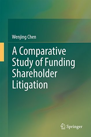 Full Download A Comparative Study of Funding Shareholder Litigation - Wenjing Chen | PDF