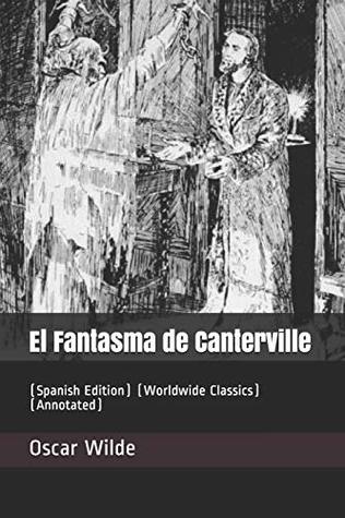 Download El Fantasma de Canterville: (Worldwide Classics) (Annotated) - Oscar Wilde | PDF