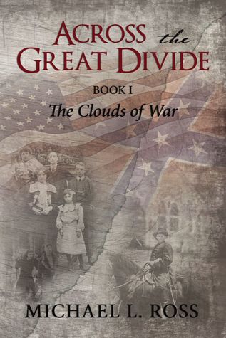Full Download Across the Great Divide: Book 1 The Clouds of War - Michael Ross file in PDF